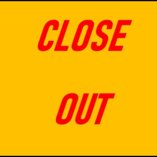 CLOSE OUT